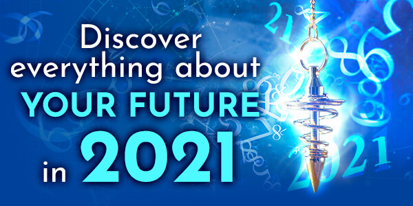 Discover everything about your future in 2021